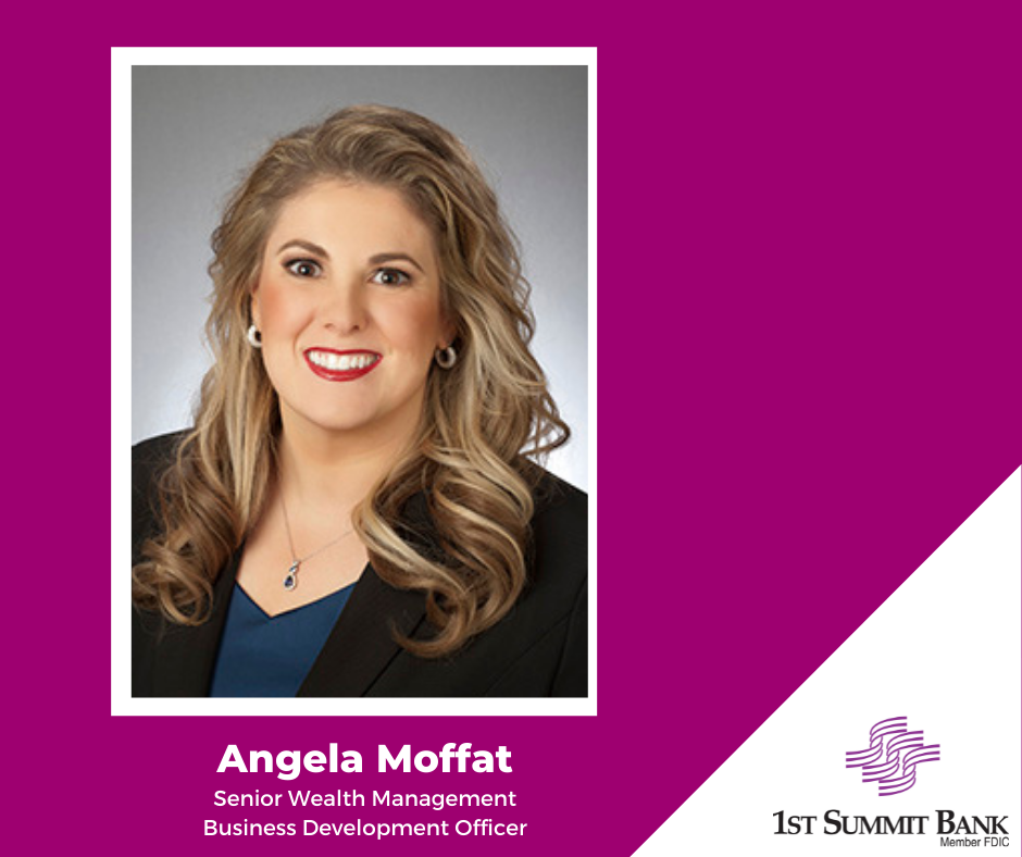 Angela Moffat as Senior Wealth Management Business Development Officer at 1st summit bank